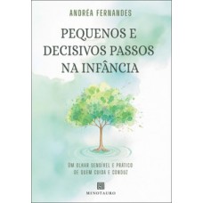 Pequenos e decisivos passos na infância
