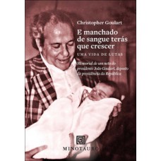 E manchado de sangue terás que crescer