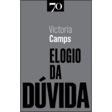 Elogio da dúvida Elogio da dúvida