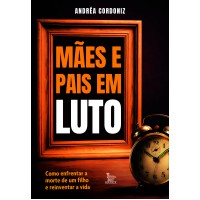Mães e pais em luto