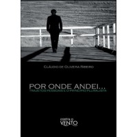 Por onde andei... Por onde andei...