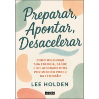 Preparar, apontar, desacelerar