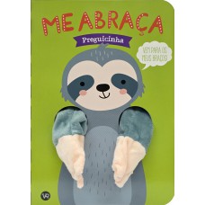 Me abraça, Preguicinha