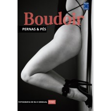 Fotografia de Nu e Sensual - Poses Boudoir Pernas & Pés