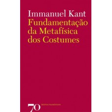Fundamentação da metafísica dos costumes