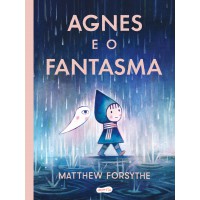 Agnes e o fantasma – Uma história encantadora sobre convivência e amizade Agnes e o fantasma – Uma história encantadora sobre convivência e amizade