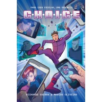 C.H.O.I.C.E. – Uma graphic novel interativa em que você decide o rumo da história C.H.O.I.C.E. – Uma graphic novel interativa em que você decide o rumo da história