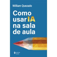 Como usar IA na sala de aula Como usar IA na sala de aula