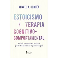 Estoicismo e terapia cognitivo comportamental Estoicismo e terapia cognitivo comportamental