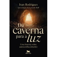 Da caverna para a luz! Da caverna para a luz!