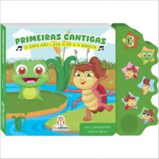 Primeiras cantigas: o sapo não lava o pé e a barata Primeiras cantigas: o sapo não lava o pé e a barata