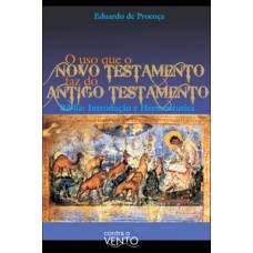 O uso que o novo testamento faz do antigo testamento