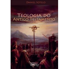 Teologia do antigo testamento Teologia do antigo testamento