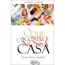 O que acontece em nossa casa
