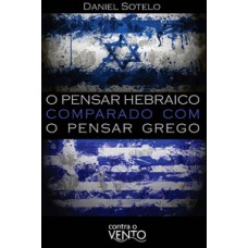 O pensar hebraico comparado com o pensar grego