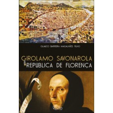 Girolamo savonarola e a república de florença