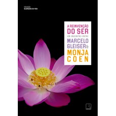 A reinvenção do ser (Vol. 3 Segredos da vida)