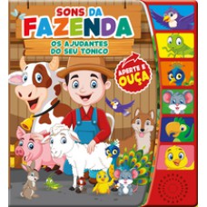 Sons da fazenda divertida - os ajudantes do seu tonico - livro sonoro