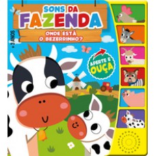 Sons da fazenda - onde está o bezerrinho? - livro sonoro
