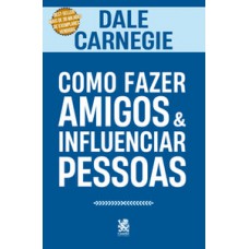 Como fazer amigos e influenciar pessoas