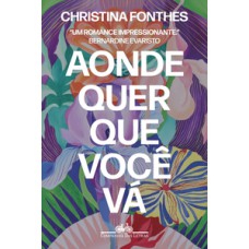 Aonde quer que você vá Aonde quer que você vá