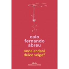 Onde andará dulce veiga?