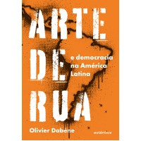 Arte de rua e democracia na América Latina