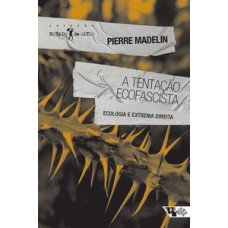 A tentação ecofascista