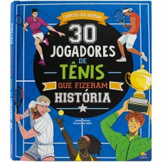 Campeões que Inspiram: 30 Jogadores de Tênis que fizeram história