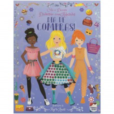 Cole e Decore - Diversão com Adesivos: Dia de Compras