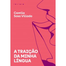 A traição da minha língua A traição da minha língua