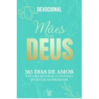 Livro Maes com Deus Devocional 365 Dias de Amor e Fe