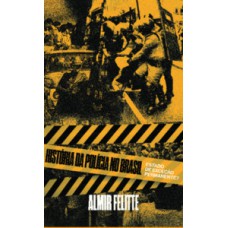 A história da polícia no Brasil