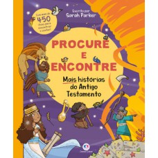 Procure e encontre - Mais histórias do Antigo Testamento