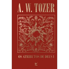 Os Atributos de Deus I