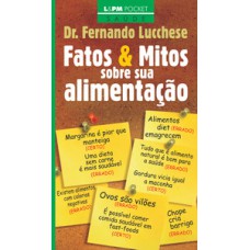 Fatos e mitos sobre sua alimentação