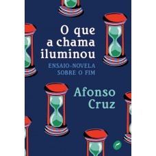 O que a chama iluminou