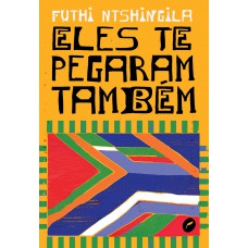 Eles te pegaram também