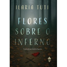 Flores sobre o inferno