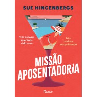 Missão aposentadoria Missão aposentadoria