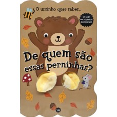 De quem são essas perninhas? O ursinho quer saber