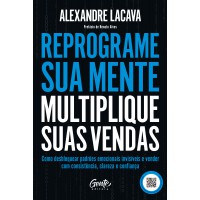 Reprograme sua mente, multiplique suas vendas