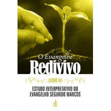 O evangelho redivivo - Livro III O evangelho redivivo - Livro III