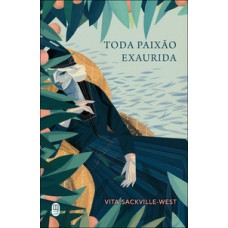 Toda paixão exaurida