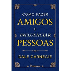 Como fazer amigos e influenciar pessoas