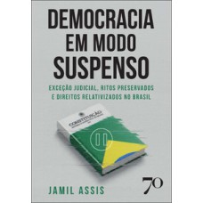 Democracia em modo suspenso