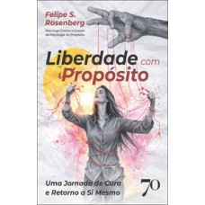 Liberdade com propósito