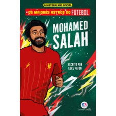 Os maiores astros do futebol - Mohamed Salah Os maiores astros do futebol - Mohamed Salah