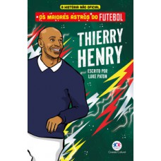 Os maiores astros do futebol - Thierry Henry