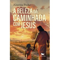 A beleza da caminhada com Jesus